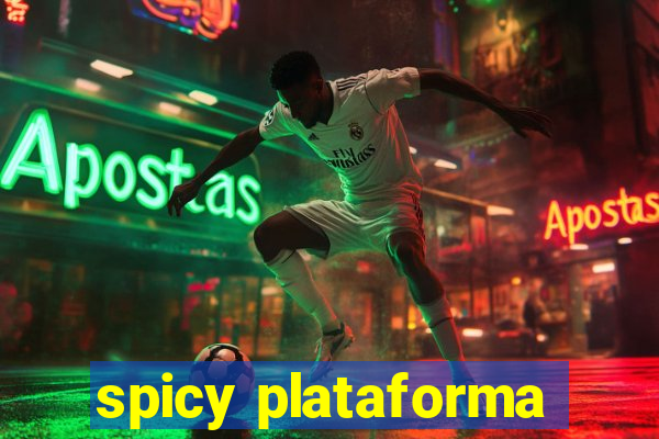 spicy plataforma